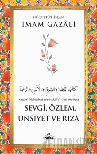 Sevgi, Özlem, Ünsiyet ve Rıza İmam Gazali
