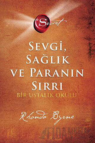 Sevgi Sağlık ve Paranın Sırrı (Ciltli) Rhonda Byrne