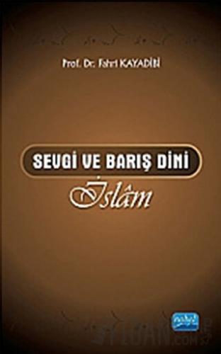 Sevgi ve Barış Dini İslam