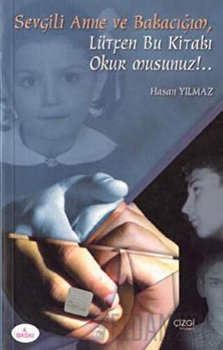 Sevgili Anne ve Babacığım Lütfen Bu Kitabı Okur Musunuz!..