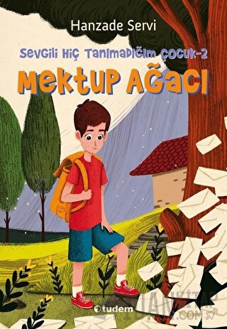 Sevgili Hiç Tanımadığım Çocuk 2 - Mektup Ağacı