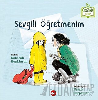 Sevgili Öğretmenim (Organik Kitap) (Ciltli)