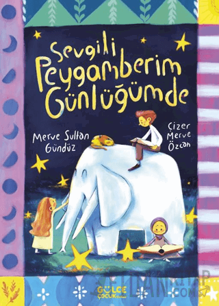 Sevgili Peygamberim Günlüğümde Merve Sultan Gündüz