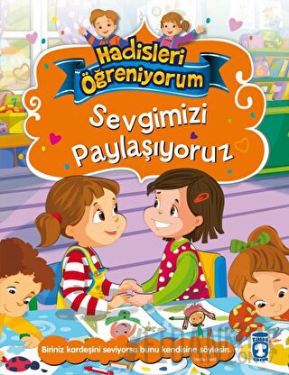 Sevgimizi Paylaşıyoruz - Hadisleri Öğreniyorum Nur Kutlu