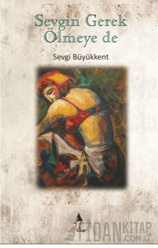 Sevgin Gerek Ölmeye De