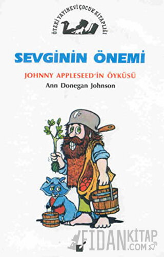 Sevginin Önemi - Jonny Appleseed'in Öyküsü