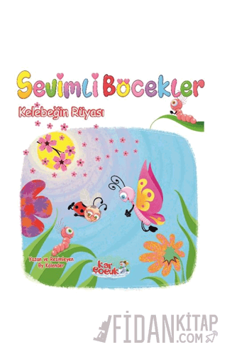 Sevimli Böcekler Serisi - Kelebeğin Rüyası