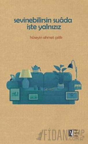 Sevinebilirsin Suada İşte Yalnızız