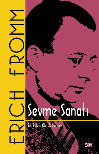 Sevme Sanatı (Ciltli)