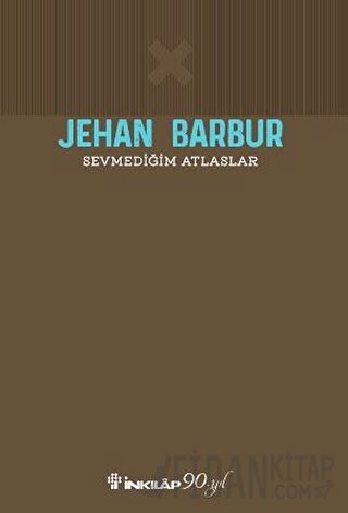 Sevmediğim Atlaslar Jehan Barbur