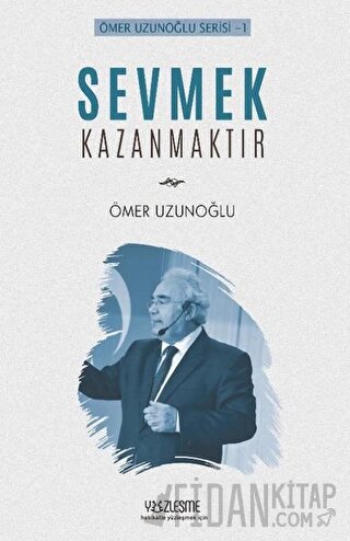 Sevmek Kazanmaktır