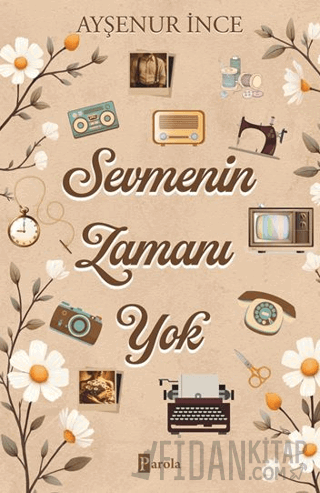 Sevmenin Zamanı Yok Ayşenur İnce