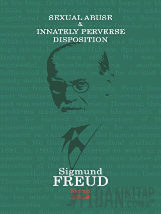 Sexual Abuse and Innately Perverse Disposıtıon Sigmund Freud