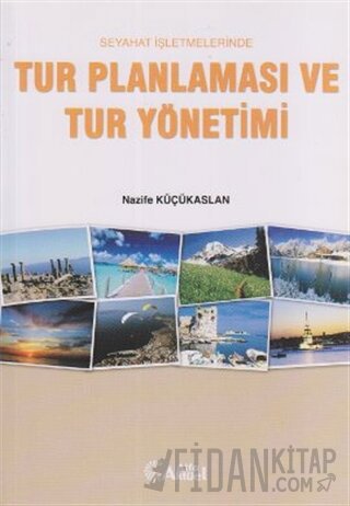 Seyahat İşletmelerinde Tur Planlaması ve Tur Yönetimi