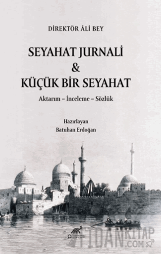 Seyahat Jurnali & Küçük Bir Seyahat/ Direktör Ali Bey