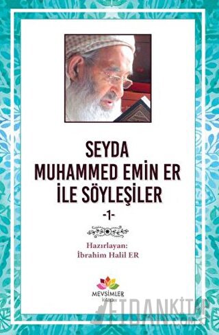 Seyda Muhammed Emin Er ile Söyleşiler İbrahim Halil Er