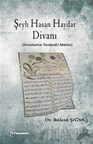 Şeyh Hasan Haydar Divanı (İnceleme-Tenkidli Metin)