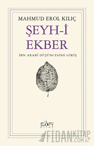 Şeyh-i Ekber İbn Arabi Düşüncesine Giriş