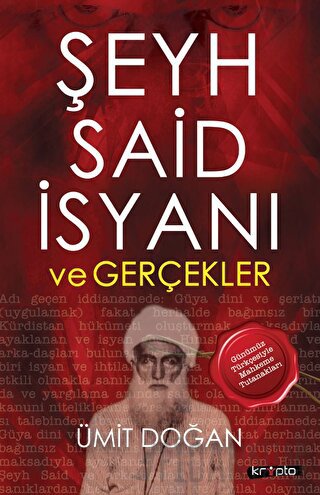 Şeyh Said İsyanı ve Gerçekler Ümit Doğan