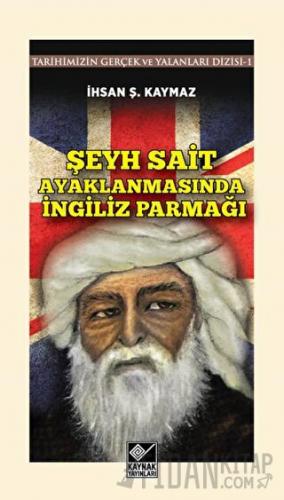 Şeyh Sait Ayaklanmasında İngiliz Parmağı