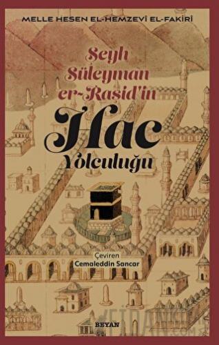 Şeyh Süleyman er-Raşid'in - HAC Yolculuğu