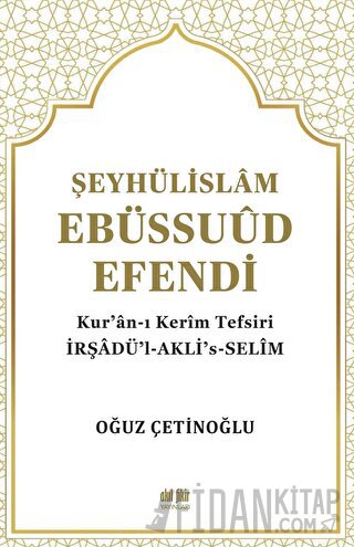 Şeyhülislam Ebüssuud Efendi ve Kur’an-I Kerim Tefsiri