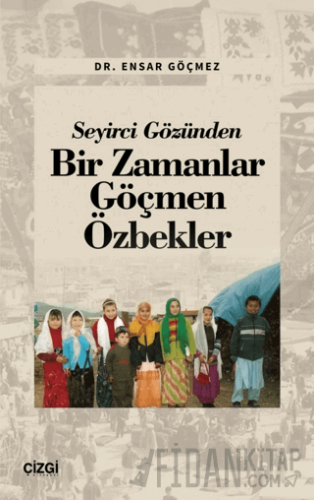 Seyirci Gözünden Bir Zamanlar Göçmen Özbekler
