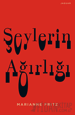 Şeylerin Ağırlığı