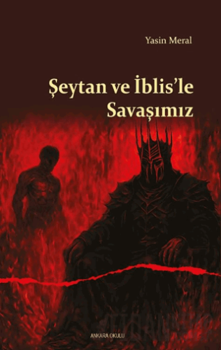 Şeytan ve İblis’le Savaşımız Yasin Meral
