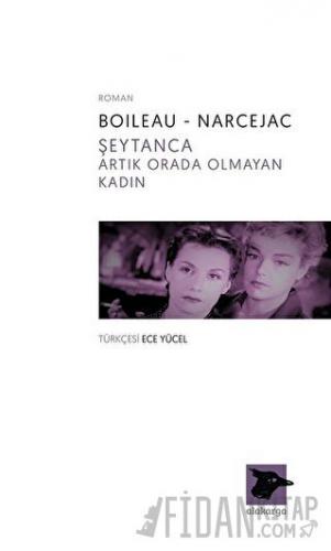 Şeytanca Artık Orada Olmayan Kadın Boileau-Narcejac