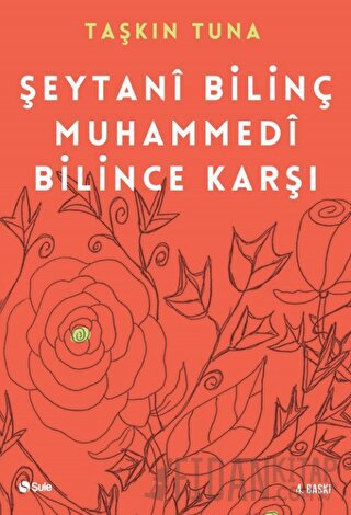 Şeytani Bilinç Muhammedi Bilince Karşı