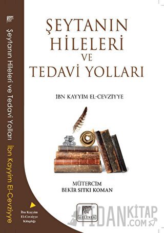 Şeytanın Hileleri ve Tedavi Yolları İbn Kayyım el-Cevziyye