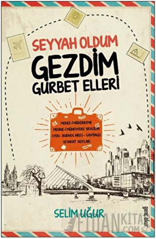 Seyyah Oldum Gezdim Gurbet Ellerde