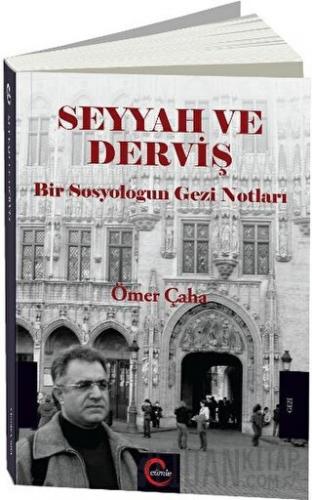 Seyyah ve Derviş Ömer Çaha