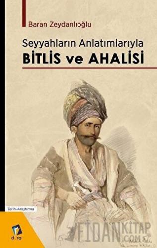 Seyyahların Anlatımlarıyla Bitlis ve Ahalisi