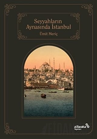 Seyyahların Aynasında İstanbul