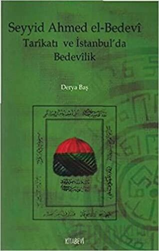 Seyyid Ahmed el-Bedevi Tarikatı ve İstanbul’da Bedevilik