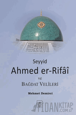 Seyyid Ahmed er-Rifai ve Bağdat Velileri