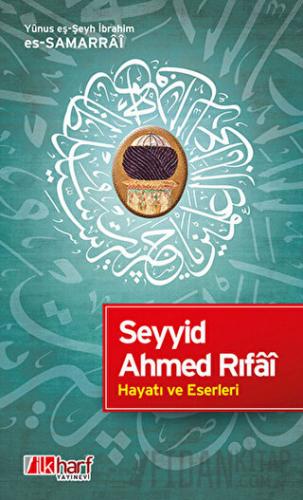 Seyyid Ahmed Rıfai - Hayatı ve Eserleri Yunus eş-Şeyh İbrahim es-Samar