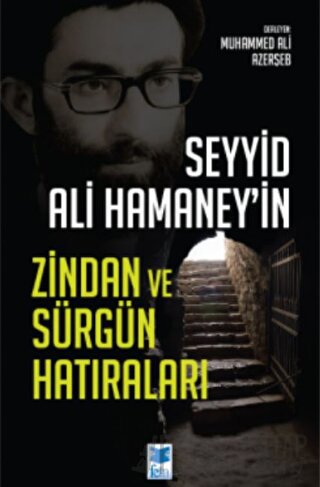 Seyyid Ali Hamaney’in Zindan ve Sürgün Hatıraları