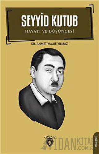 Seyyid Kutub Hayatı ve Düşüncesi