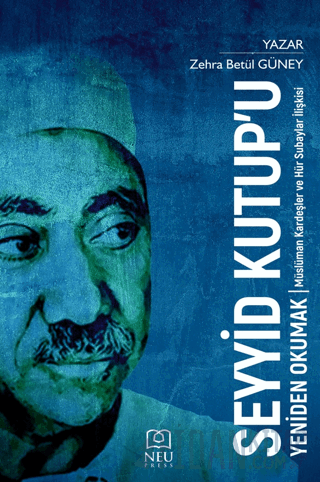 Seyyid Kutup'u Yeniden Okumak