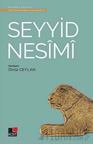 Seyyid Nesimi - Türk Tasavvuf Edebiyatı'ndan Seçmeler 2