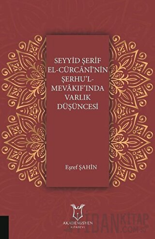 Seyyid Şerif El-Cürcani'nin Şerhu'l Mevakıf'ında Varlık Düşüncesi