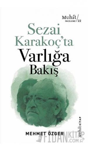 Sezai Karakoç’ta Varlığa Bakış