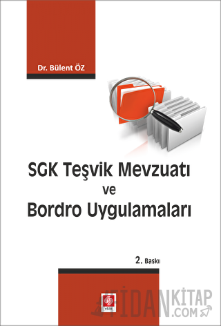 SGK Teşvik Mevzuatı ve Bordro Uygulamaları