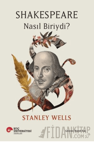 Shakespeare Nasıl Biriydi?