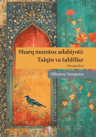 Sharq Mumtoz Adabiyoti: Talqin va Tahlillar - Klasik Doğu Edebiyatı: Yorum ve Analiz