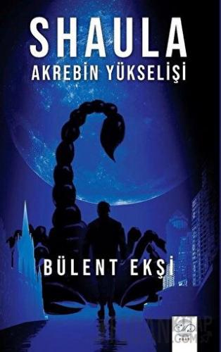 Shaula - Akrebin Yükselişi (Ciltli)