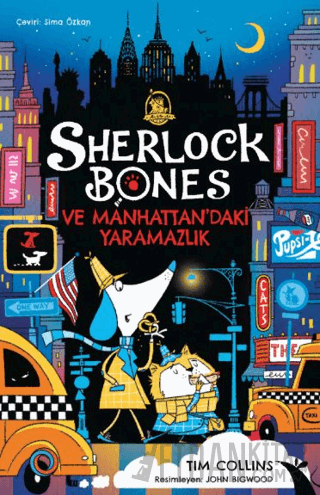 Sherlock Bones ve Manhattan’daki Yaramazlık Serüveni Tim Collins